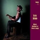 Eric Bibb - Blues, Ballads & Work
