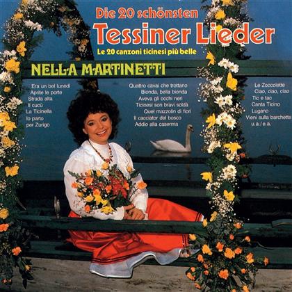 Nella Martinetti - 20 Schönsten Tessiner Lieder