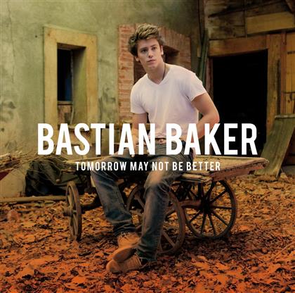 Bastian Baker - Tomorrow May Not Be Better - 13 Tracks