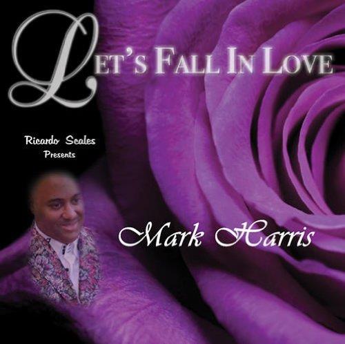 Mark Harris - Let's Fall In Love