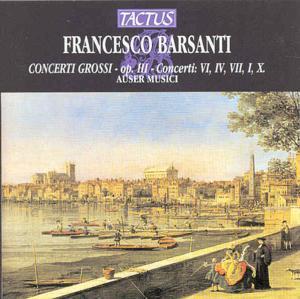 Auser Musici, Carlo Ipata & Francesco Barsanti - Concerti Grossi Op.III