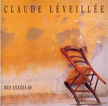 Claude Leveillee - Mes Annees 60