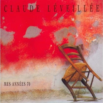 Claude Leveillee - Mes Annees 70