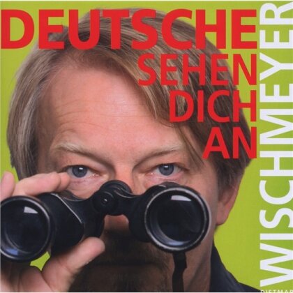Dietmar Wischmeyer - Deutsche Sehen Dich An (2 CDs)