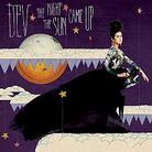 Dev - Night The Sun Came Up
