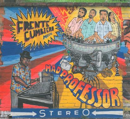 Frente Cumbiero - Meets Mad Professor