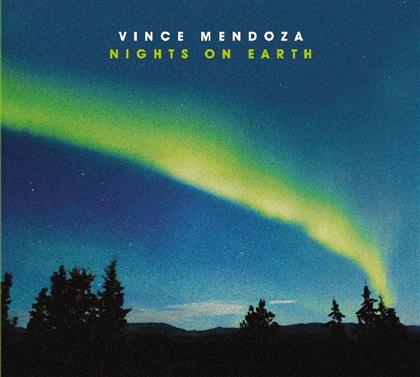 Vince Mendoza - Nights On Earth
