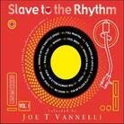 Slave To The Rhythm - Various - Pres. By Joe T. Vannelli (Remastered)