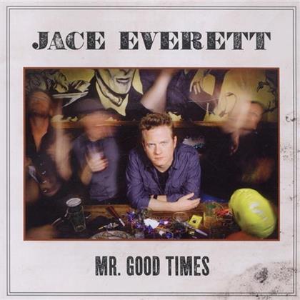 Jace Everett - Mr. Good Times