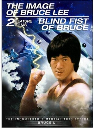 Blind fist of Bruce / The image of Bruce Lee