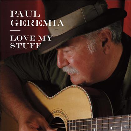 Paul Geremia - Love My Stuff