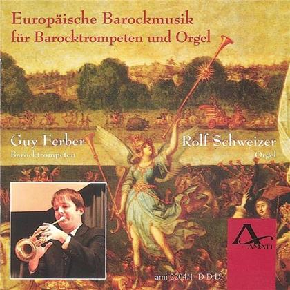 Guy Ferber (Barocktrompete), R & Divers Trompete & Orgel - Europaeische Barockmusik Fuer