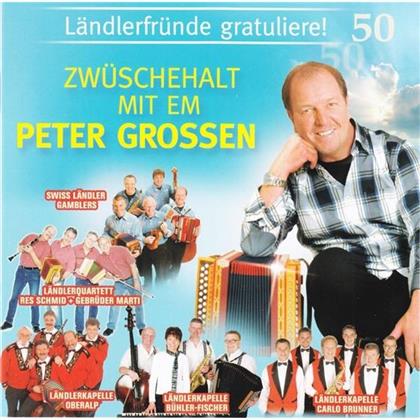 Peter Grossen - Ländlerfründe Gratuliere!