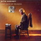 Nitin Sawhney - Last Days Of Meaning