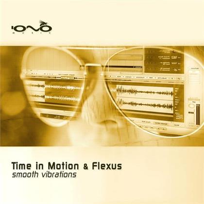 Time In Motion & Flexus - Smooth Vibrations
