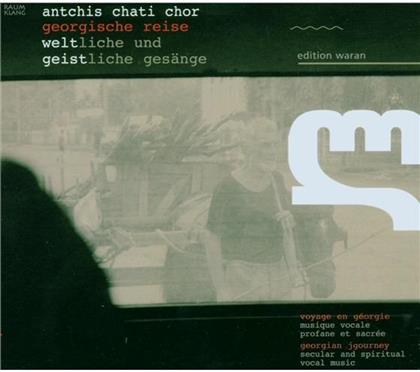 Antchis Chati Chor - Georgische Reise Weltliche & G (2 CDs)