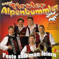 Tiroler Alpenbummler - Feste Soll Man Feiern