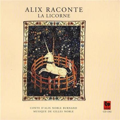 Raconte - Alix Raconte - La Licorne