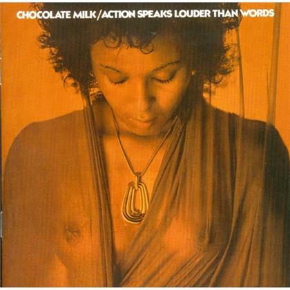 Chocolate Milk - Action Speaks Louder (Neuauflage)