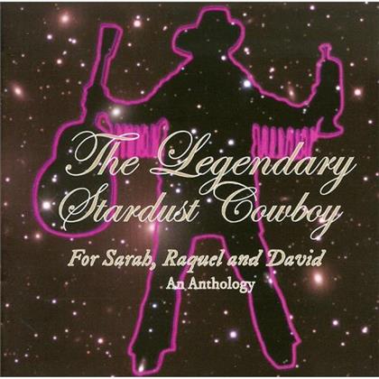 Legendary Stardust Cowboy - For Sarah Raquel & David: Anthology (2 CDs)