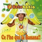 Betobahia - Ce L'ho Qui La Banana (Remastered)