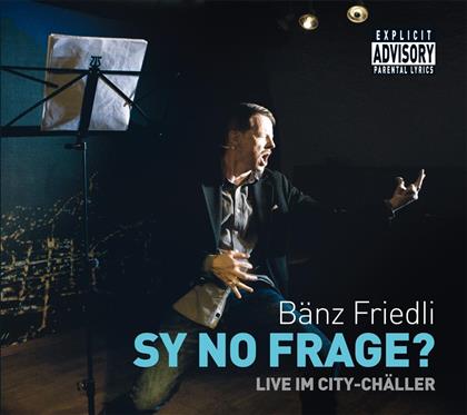 Bänz Friedli - Sy No Frage - Live Im City-Chäller (2 CDs)
