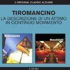 Tiromancino - La Descrizione Di Un.../In Continua... (Remastered, 2 CDs)