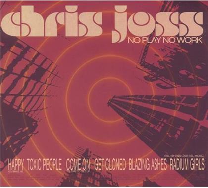 Chris Joss - No Play No Work