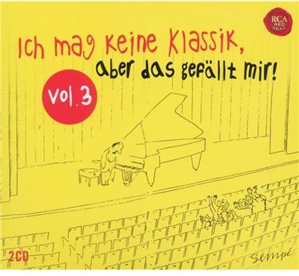 Various - Ich Mag Keine Klassik, Aber Vol. 3 (2 CDs)