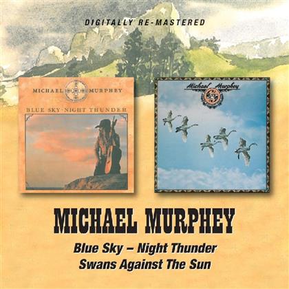 Michael Martin Murphey - Blue Sky Night Thunder/Swans Against