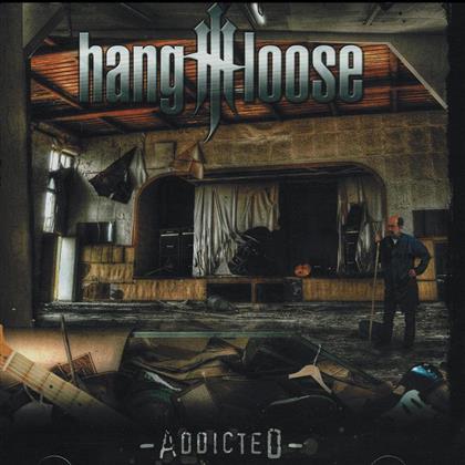 Hang Loose - Addicted