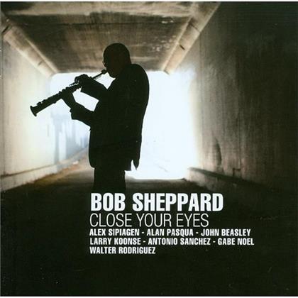 Bob Sheppard - Close Your Eyes