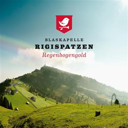Blaskapelle Rigispatzen - Regenbogengold