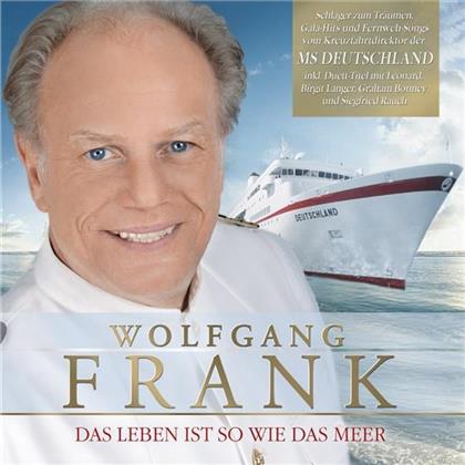 Wolfgang Frank - Das Leben Ist So Wie Das Meer