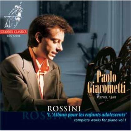 Paolo Giacometti & Gioachino Rossini (1792-1868) - Werk Fuer Klavier Vol 1