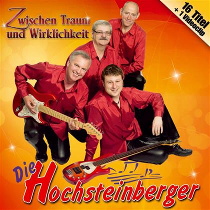 Die Hochsteinberger - Zwischen Traum Und Wirklichkeit
