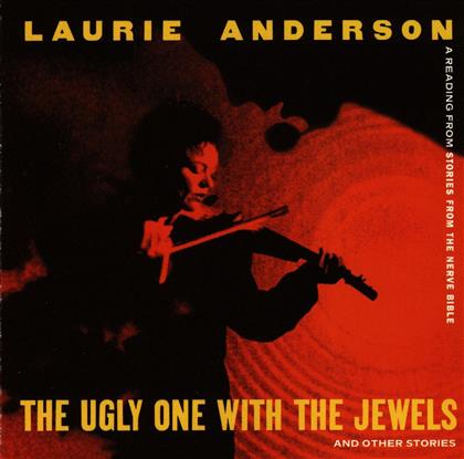 Laurie Anderson - Ugly One With Jewels