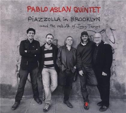 Pablo Aslan - Piazzolla In Brooklyn