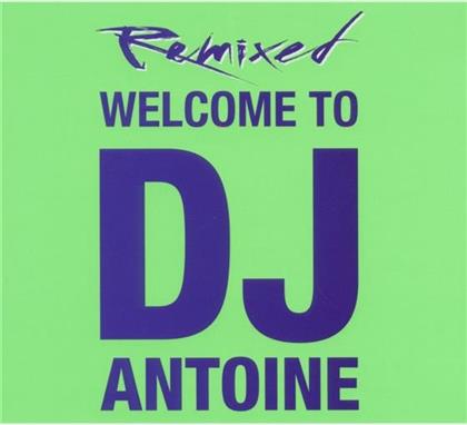 DJ Antoine - Welcome To Dj Antoine - Remixed (2 CD)