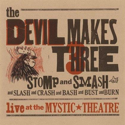 Devil Makes Three - Stomp & Smash