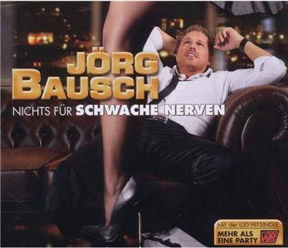 Jörg Bausch - Nichts Fuer Schwache Nerven