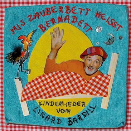 Linard Bardill - Mis Zauberbett Heisst Bernadett