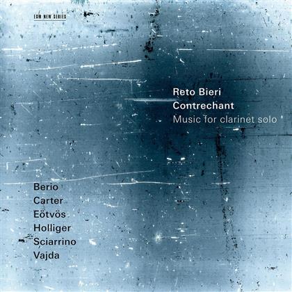 Reto Bieri & Berio/Carter/Eötvös/Holliger/Sciarrino - Contrechant - Music For Clarinet Solo