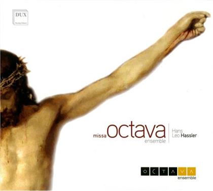 Octava Ensemble & Hans Leo Hassler - Missa Octava