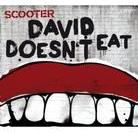 Scooter - David Doesn't Eat