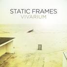 Static Frames - Vivarium