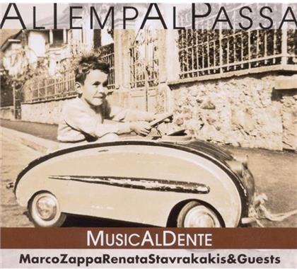 Zappa Marco / Stavrakakis Renata /Guests - Al Tempa Al Passa