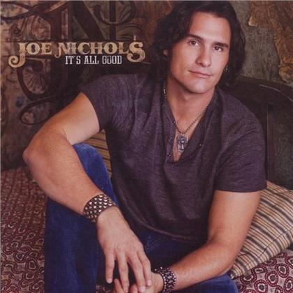 Joe Nichols - It's All Good