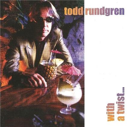 Todd Rundgren - With A Twist (Remastered)