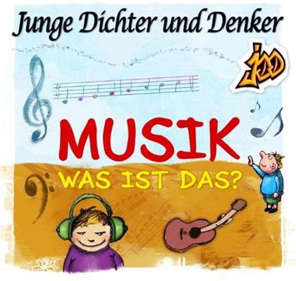 Junge Dichter Und Denker - Musik Was Ist Das